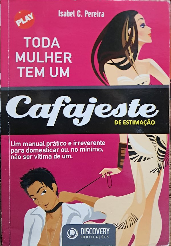 Toda Mulher Tem Um Cafajeste De Estimação - USADO