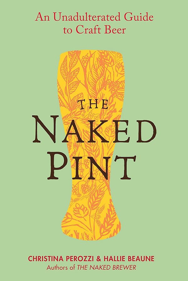 The Naked Pint: An Unadulterated Guide to Craft Beer - USADO
