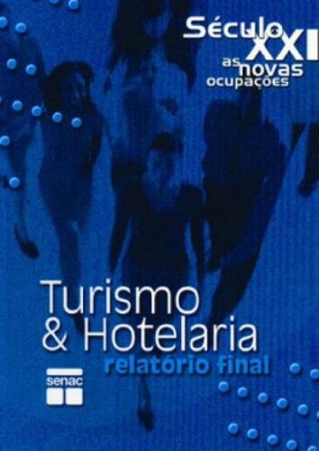 Século XXI Novas Ocupações. Turismo E Hotelaria - USADO