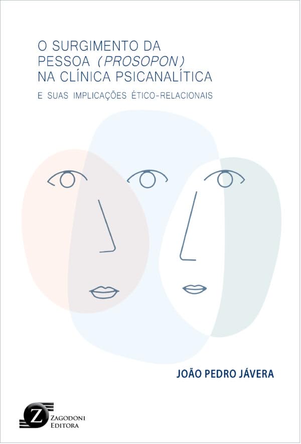 O surgimento da pessoa (prosopon) na clínica psicanalítica – E suas implicações ético-relacionais (Jefte)