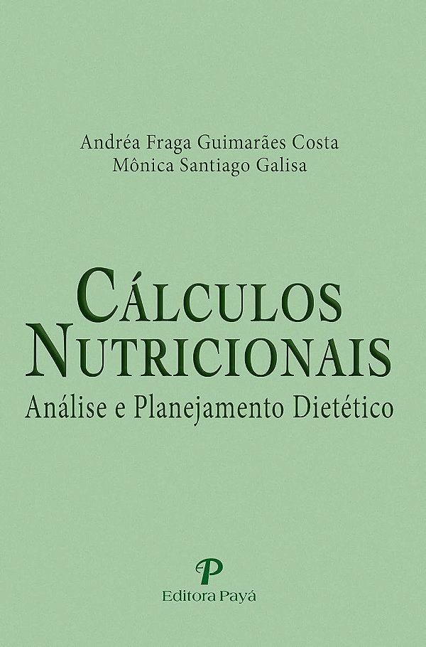 Cálculos Nutricionais: Análise e Planejamento Dietético (Jefte)