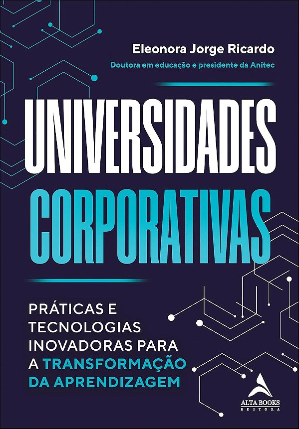 Universidades Corporativas: Práticas e Tecnologias Inovadoras Para a Transformação da Aprendizagem (Jefte)