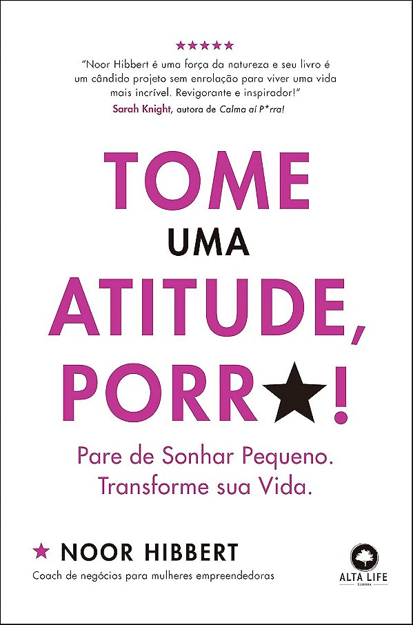 Tome uma Atitude, Porr*!: Pare de Sonhar Pequeno. Transforme sua Vida (Jefte)