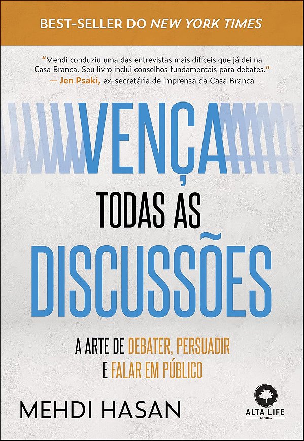 Vença Todas as Discussões: a Arte de Debater, Persuadir e Falar em Público (Jefte)