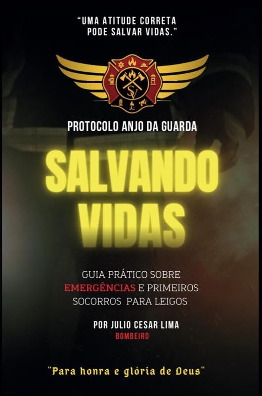 Salvando Vidas: Guia prático sobre emergências e primeiros socorros para leigos (Jefte)
