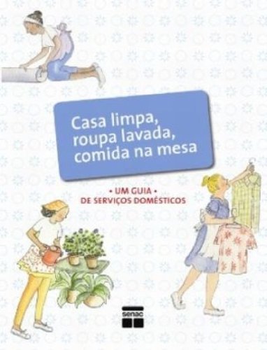 Casa Limpa , Roupa Lavada , Comida na Mesa