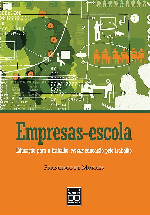 Empresas-Escola. Educação Para O Trabalho Versus Pelo Trabalho