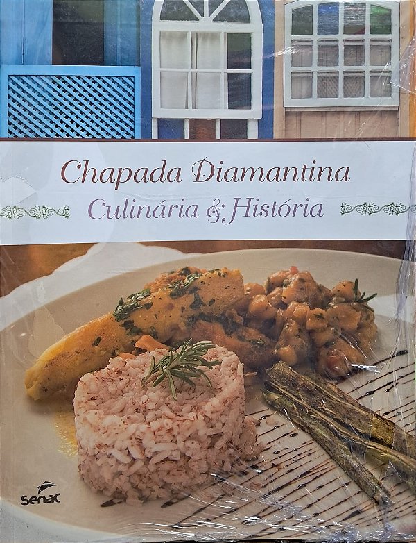 Chapada Diamantina. Culinária & História