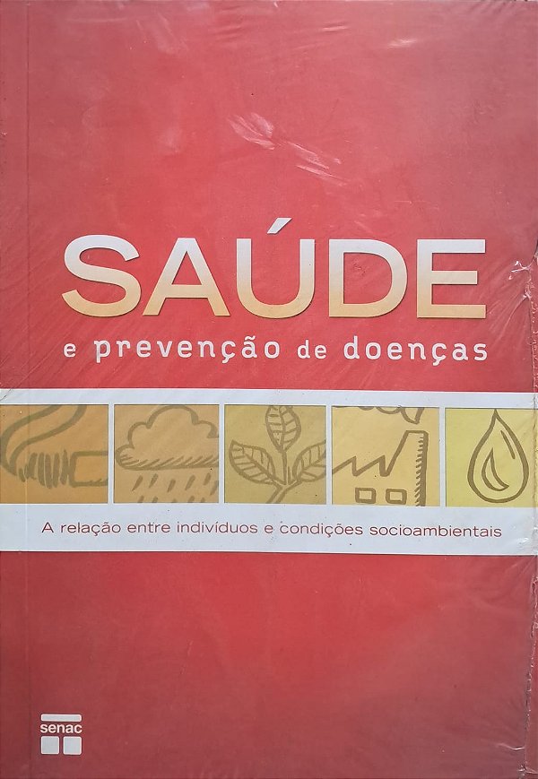 Saúde E Prevenção De Doenças. A Relação Entre Indivíduos E Condições Socioambientais