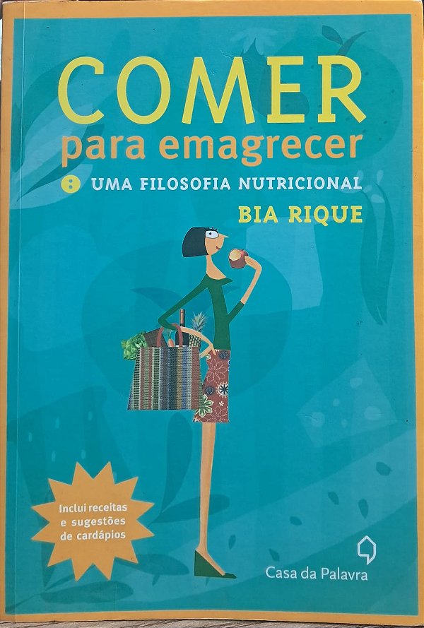 Comer para emagrecer: uma filosofia nutricional - USADO