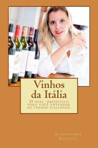Vinhos Da Itália: O Guia Definitivo Para Você Entender OS Vinhos Italianos - USADO