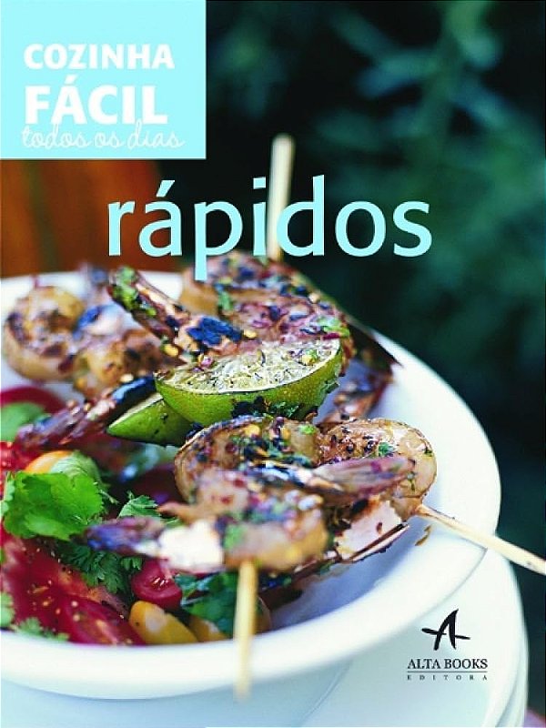 Rápidos: Cozinha Fácil Todos os Dias