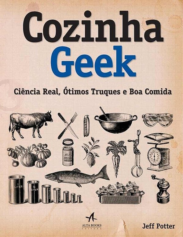 Cozinha Geek - Ciência Real, ótimos Truques e boa Comida - USADO