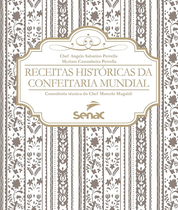 Receitas históricas da confeitaria mundial - Senac SP