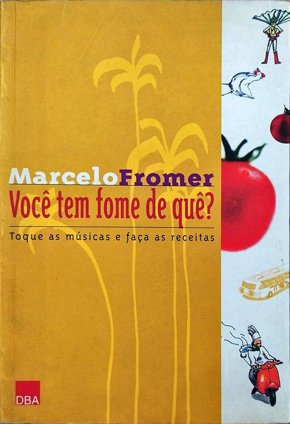 Você Tem Fome De Que? - USADO