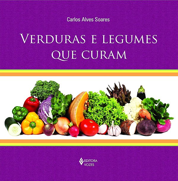Verduras e legumes que curam - USADO