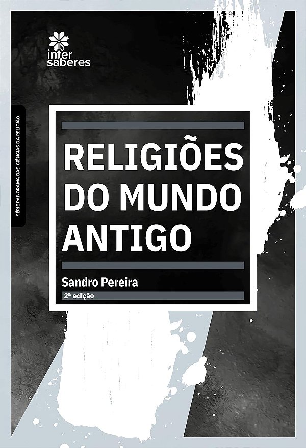 Religiões do Mundo Antigo 2ª edição - Editora Intersaberes