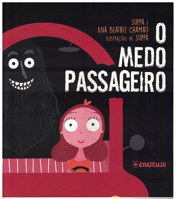 O medo passageiro - Editora Garatuja