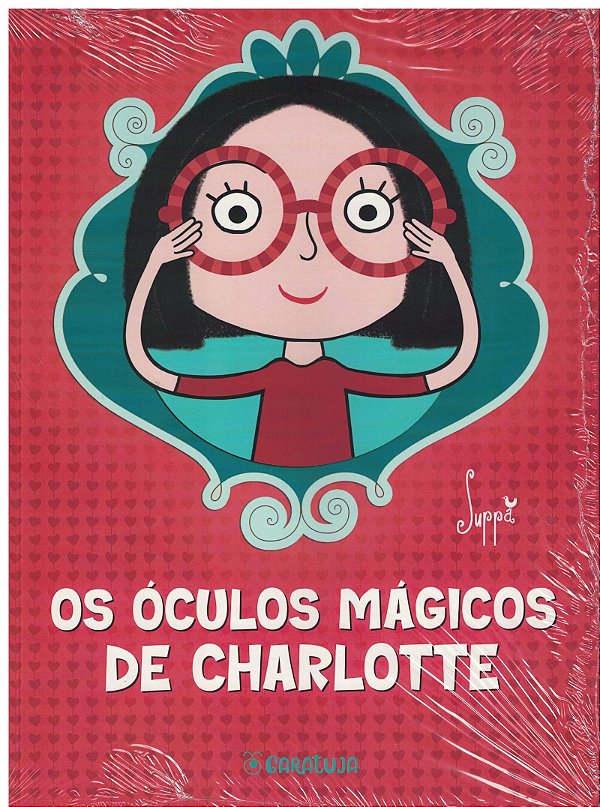 Os óculos mágicos de Charlotte - Editora Garatuja