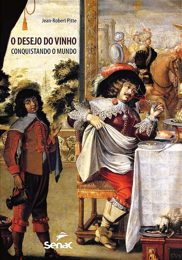 O desejo do vinho: Conquistando o Mundo - Senac SP