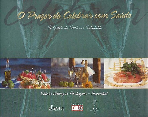 O Prazer De Celebrar Com Saude - Edição Bilingue Português-Espanhol - USADO