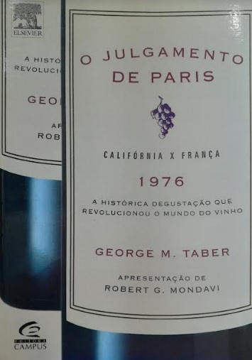 O Julgamento De Paris. A Histórica Degustação Que Revolucionou O Mundo Do Vinho - USADO