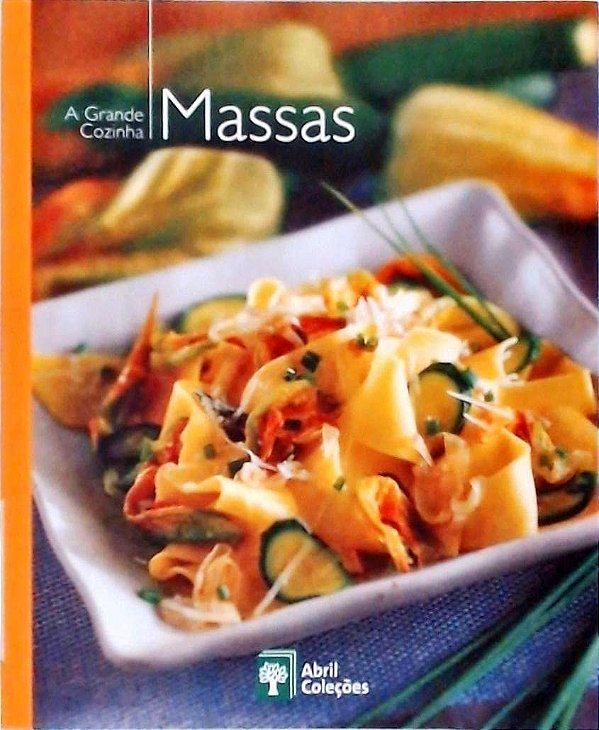 A Grande Cozinha - Massas - Volume 1 - USADO