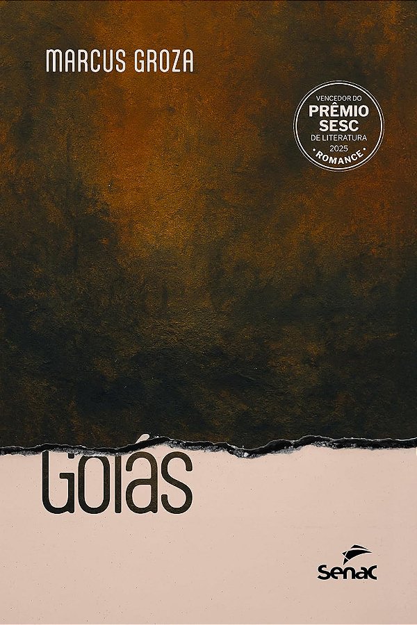 Goiás: Prêmio Sesc Literatura 2025 - Romance - Senac Rio