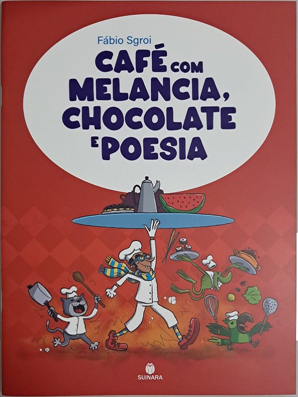 Café com melancia, chocolate e poesia - Suinara