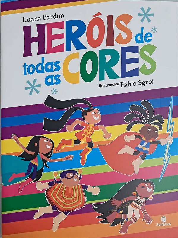 Heróis de todas as cores - Suinara