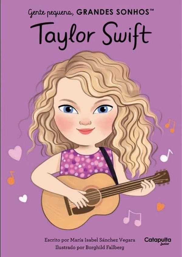 Gente pequena, Grandes sonhos: Taylor Swift - Catapulta