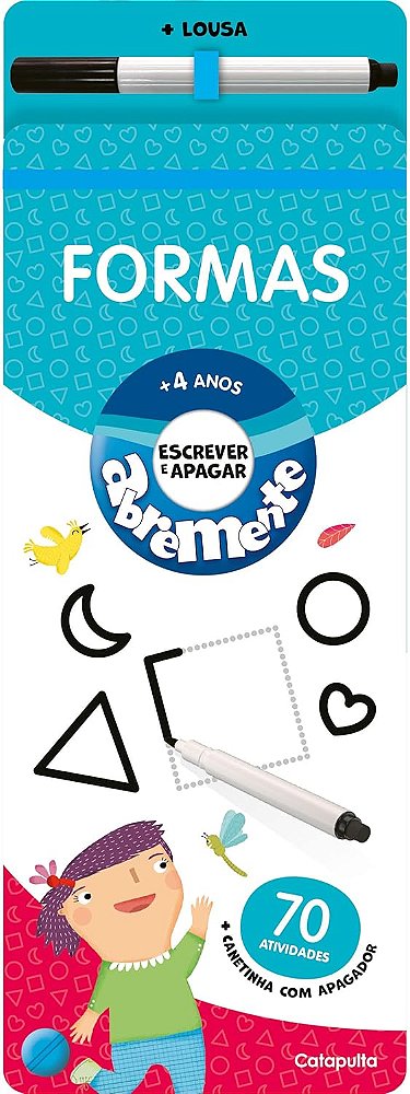 Abremente escrever e apagar: Formas - Catapulta