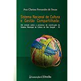 Sistema Nacional de Cultura e Gestão Compartilhada