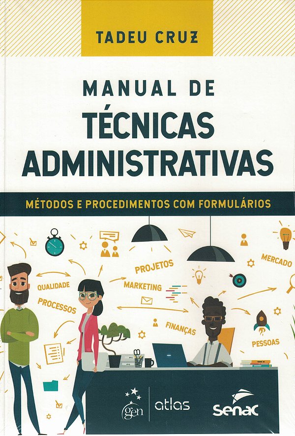 Manual de Técnicas Administrativas. Métodos e Procedimentos com Formulários