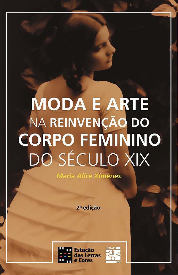 Moda e Arte na Reinvenção do Corpo Feminino do Século XIX