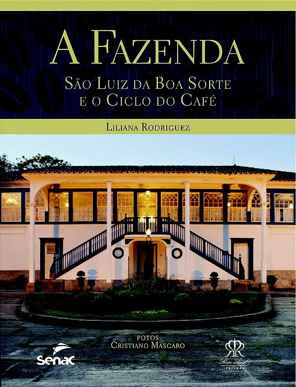 A Fazenda São Luiz da Boa Sorte e o Ciclo do Café