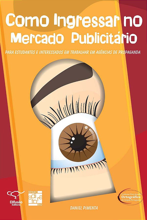 Como ingressar no mercado publicitário: para estudantes e interessados em trabalhar em agências de propaganda [Paperback
