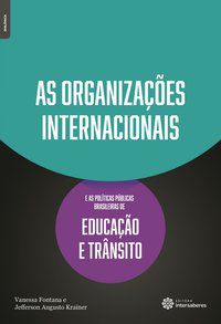 As organizações internacionais e as políticas públicas brasileiras de educação e trânsito