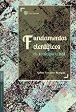 Fundamentos científicos da teologia cristã