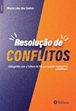 Resolução de conflitos dialogando com a cultura de paz e o modelo multiportas