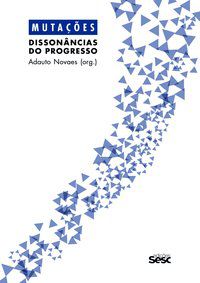 Mutações - dissonâncias do progresso
