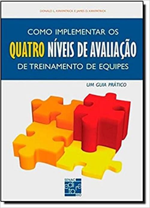 Como implementar os quatro níveis de avaliação de treinamento de equipes