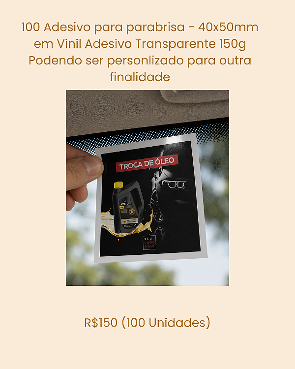 Adesivo para parabrisa - 40x50mm em Vinil Adesivo Transparente 150g Podendo ser personalizado para outra finalidade (100 Unidades)