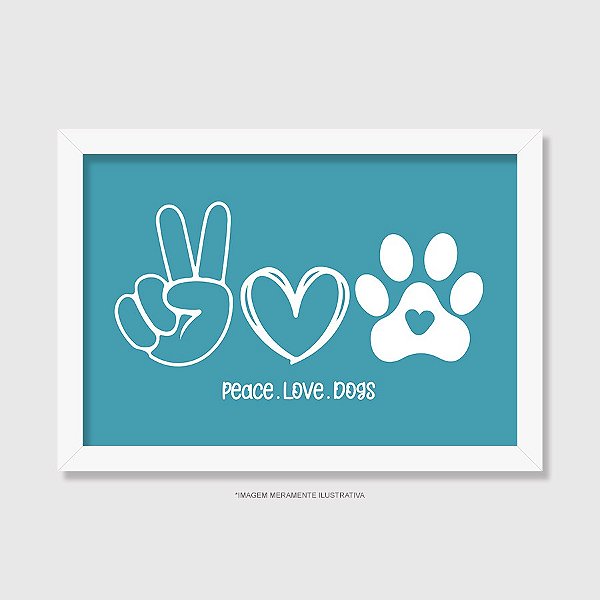 Quadro Peace, love, dogs - Modelo 2
