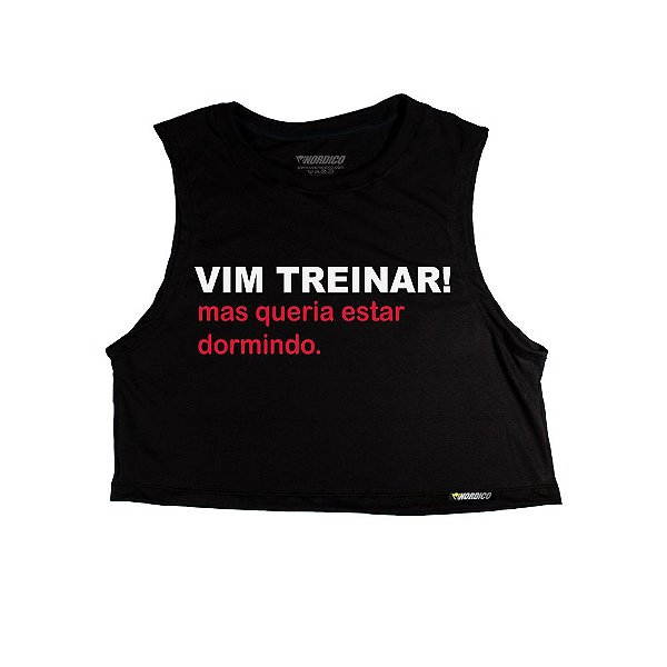 Cropped Vim Treinar, Mas...
