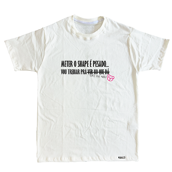 Camiseta Meter o Shape