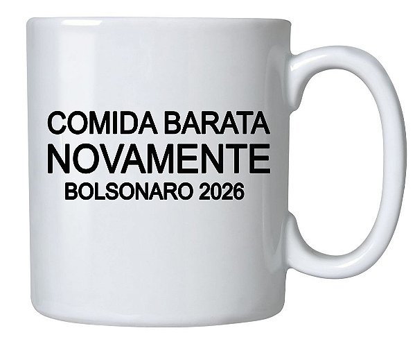 Caneca "Comida Barata Novamente Bolsonaro 2026"
