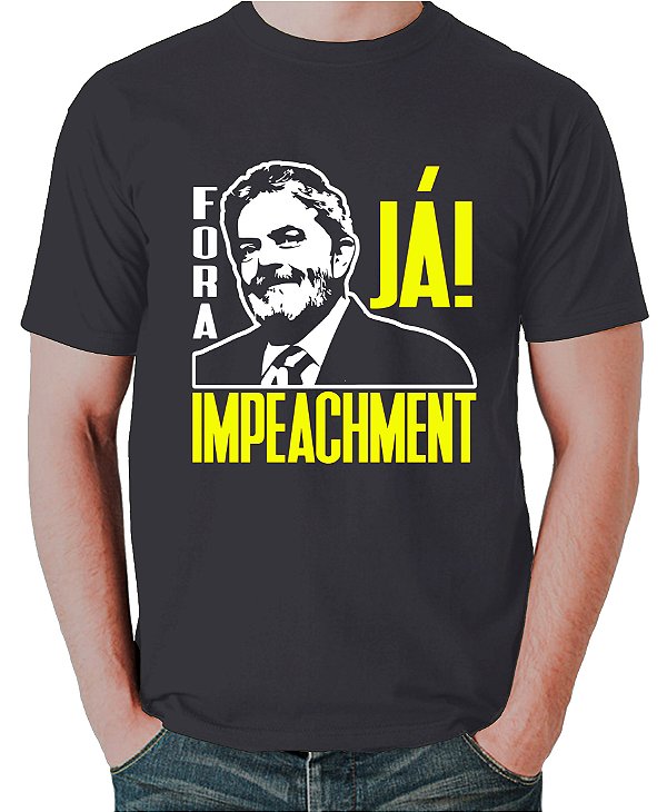 Camiseta Fora Lula Impeachment Já!