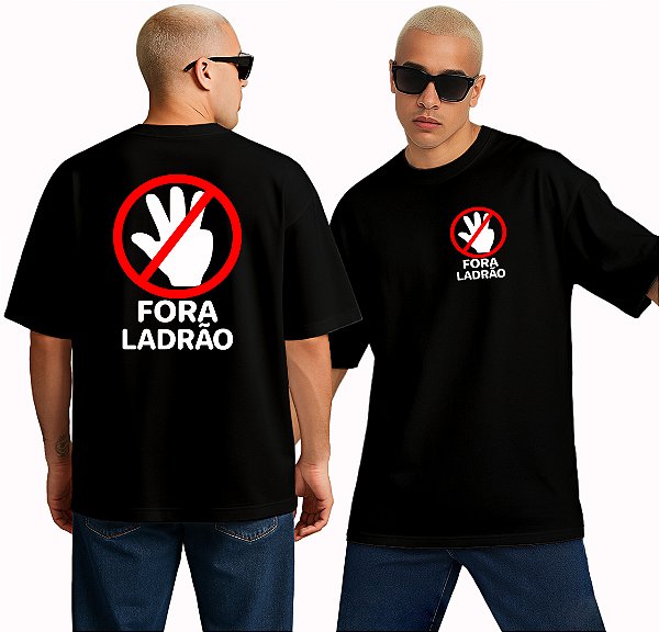 Camiseta Oversized Fora Ladrão!