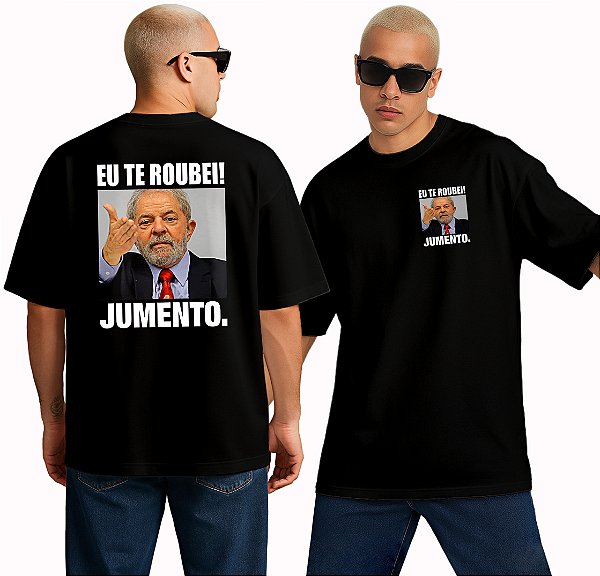 Camiseta Oversized  Eu Te Roubei Jumento!